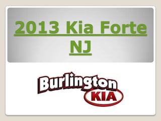 2013 Kia Forte
     NJ
 