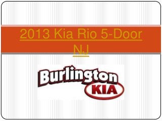 2013 Kia Rio 5-Door
        NJ
 