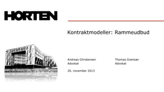 Kontraktmodeller: Rammeudbud

Andreas Christensen
Advokat
26. november 2013

Thomas Grønkær
Advokat

 