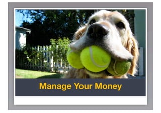 Manage Your Money
 