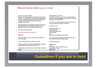 Guidelines if you are in debt
                                29
 
