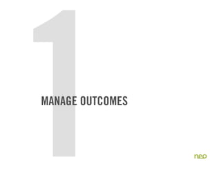 1
MANAGE OUTCOMES



                  6
 