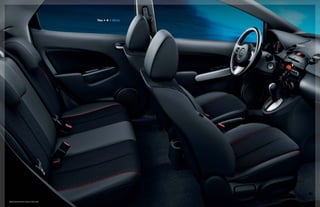 You + 4 + More.

Mazda2 Touring interior shown in black cloth

 