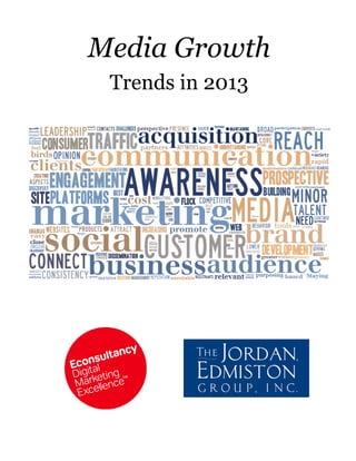 Media Growth
 Trends in 2013
 
