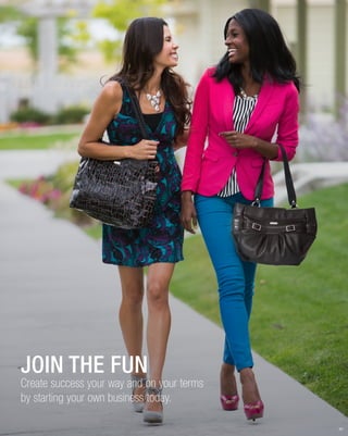 JOIN THE FUN
Create success your way and on your terms
by starting your own business today.
20
 