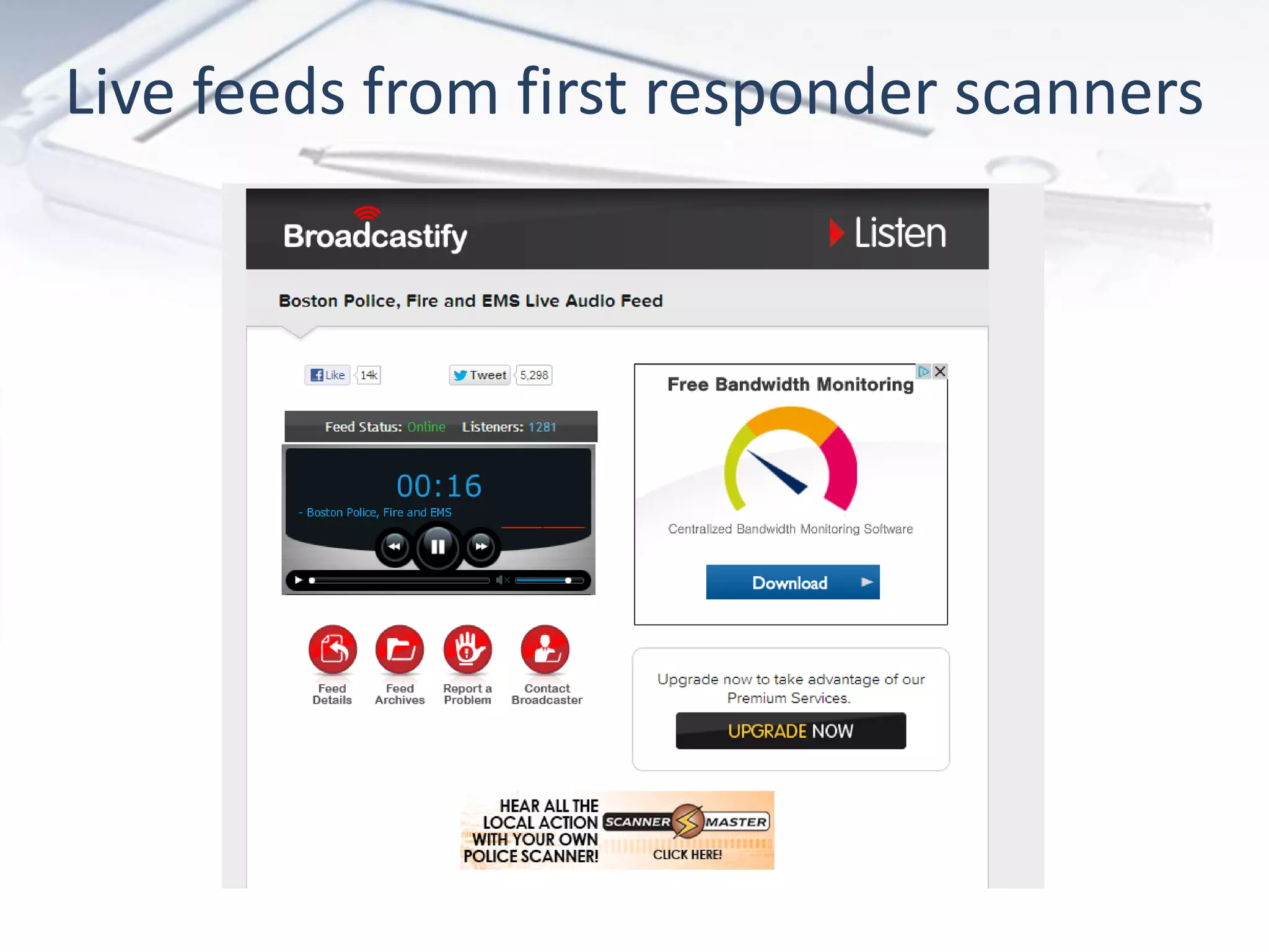 Live feeds from first responder scanners
 