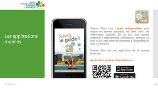 Les applications
mobiles
Juin Juillet 2013 33
 