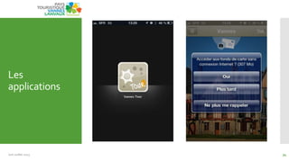 Les
applications
Juin Juillet 2013 34
 