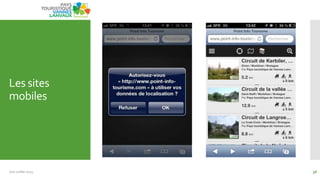 Les sites
mobiles
Juin Juillet 2013 36
 