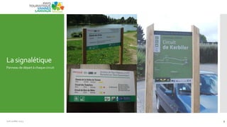 La signalétique
Panneau de départ à chaque circuit
Juin Juillet 2013 9
 
