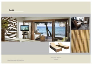 Outside	
  	
  
	
  	
  
Interior Consult – March 2013 	
  
moodboards
	
  	
   	
  	
  
Ocean	
  Green	
  Beach	
  Villa's	
  PramPram
	
  	
   	
  	
  
	
  	
   	
  	
   	
  	
   	
  	
  
	
  	
   	
  	
   	
  	
   	
  	
  
 