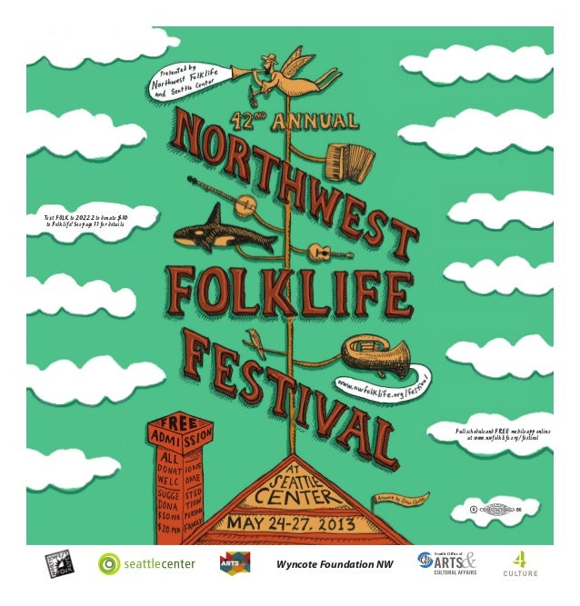 2013 Northwest Folklife Souvenir Festival Guide 2013 Northwest Folklife Souvenir Festival Guide
