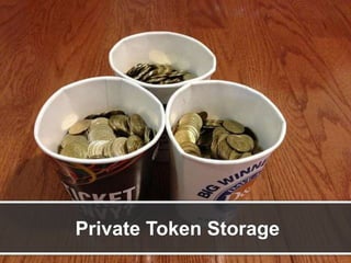 Private Token Storage

 