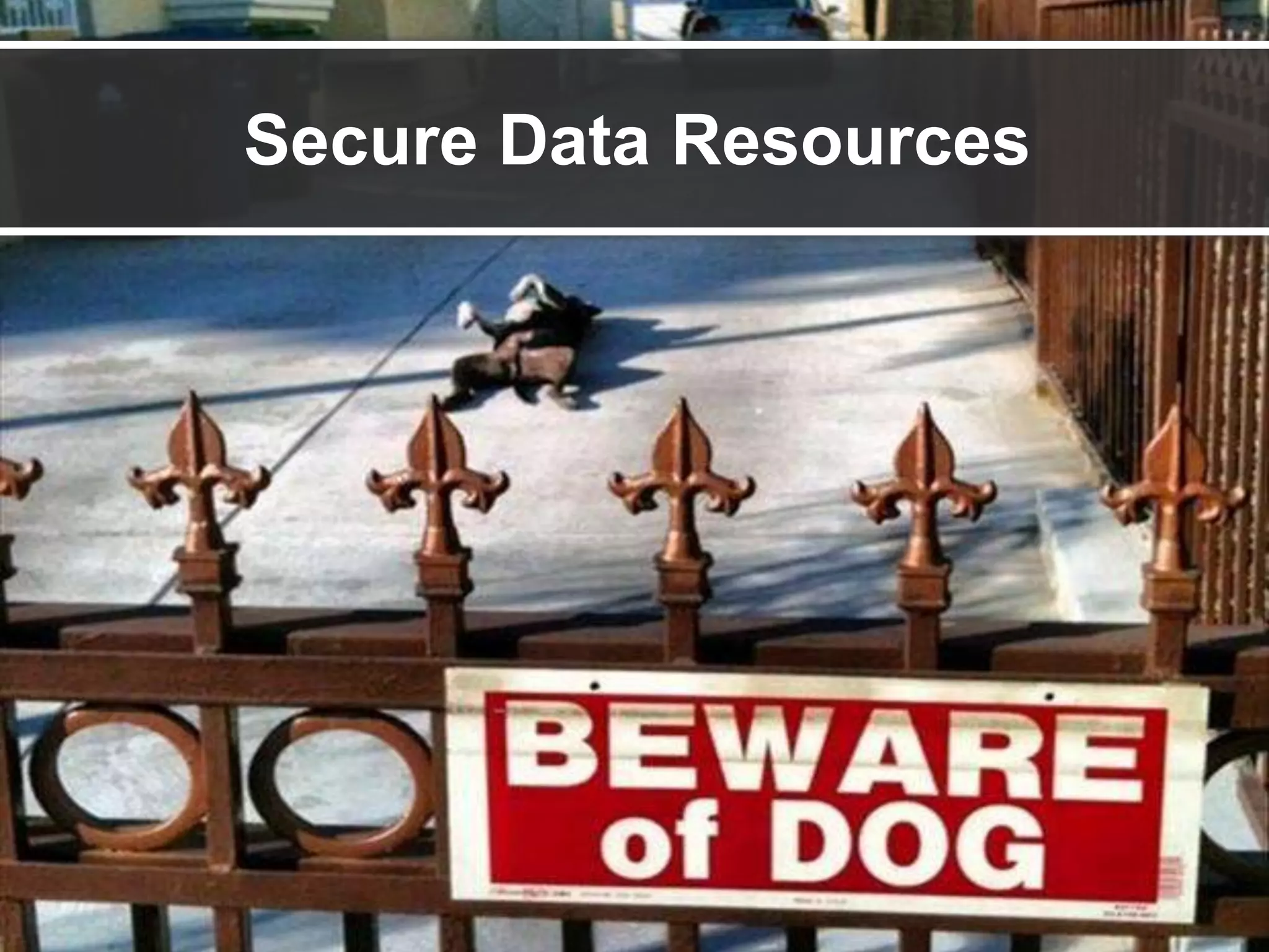 Developer efficiency task 2
Secure Data Resources
 