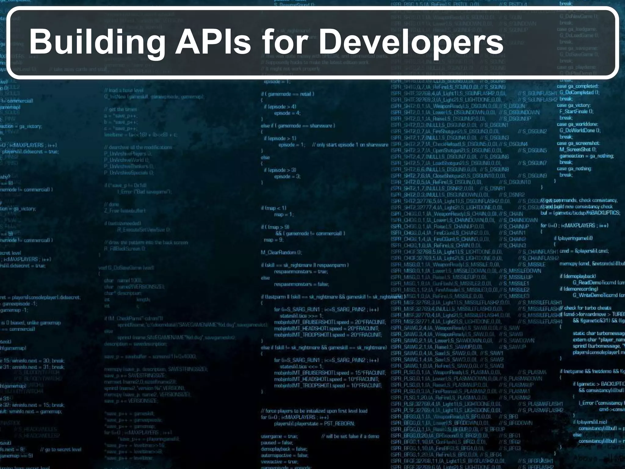 Building APIs for Developers
 