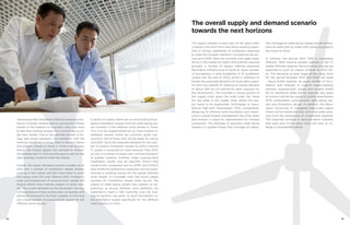 vessels specially intended for offshore developments.
Hence, if foreign vendors plan to service the Chinese
market in the medium to long term, they may have
to free their existing vessels from current jobs or or-
der new vessels. Due to the planned growth in Eu-
rope and vessel operators’ non-familiarity with the
working conditions in China, there is limited chance
that players choose to invest in China over Europe.
Hence, the foreign players are advised to monitor
the development in China and Europe to plan for the
right business model to enter the market.
Overall, the supply-demand scenario is stable up to
2015 with a number of installation vessels already
existing in the market and few more likely to enter
the supply chain this year. Beyond 2015, increase in
scale and requirement of purpose-built vessels will
require efforts from industry players to boost sup-
ply. The current demand can be reasonably met due
to the presence of ship construction companies with
advanced production facilities capable of churning
out a large number of purpose-built vessels for the
offshore wind industry.
The supply scenario in each part of the value chain
is stable in the short term with either existing capac-
ities or strong capabilities of companies expected
to meet the foreseen demand. Considering the pic-
ture up to 2015, there are currently over eight major
WTGs in the market for nearly 400 turbines required
annually, a number of players offering advanced
fabrication infrastructure to build an equal number
of foundations, a total availability of 10 installation
vessels (by the end of 2013) which is sufficient to
handle the expected demand and local cable suppli-
ers who are capable of meeting an annual demand
of about 620 km of submarine cable required for
the construction. This provides a strong picture of
the supply chain given the small scale. Yet, there
are key areas in the supply chain where the sup-
ply needs to be augmented. Technology to manu-
facture high-tech downstream WTG components,
designing of offshore wind foundation and experi-
ence in overall project management are a few areas
that present a scope for improvement for Chinese
companies. The shortage of specialist cable laying
vessels is a greater threat than shortage of cables.
In terms of supply, there are six wind turbine/foun-
dation installation vessels and one cable laying ves-
sel currently in the offshore wind market in China.
This is to be supplemented by six more turbine in-
stallation vessels, which are currently under con-
struction. Out of these, four will be ready for use by
mid-2013. Since the expected demand for the num-
ber of turbine installation vessels by 2015 is around
11, supply is expected to meet demand. Post 2015,
as size of turbines increase with commercialisation
of greater capacity turbines, larger purpose-built
installation vessels may be required. China’s ship
construction companies such as ZPMC and COSCO
have extensive production capacities and are expe-
rienced in building vessels for the global offshore
wind market. In a broader view, the future supply
scenario for installation vessels looks secure. The
supply of cable laying vessels may present an op-
portunity, as annual offshore wind additions are
expected to reach 2 GW. Currently, only S.B. Sub-
marine Systems has plans to build specialised ca-
ble installation vessels specifically for the offshore
wind industry in China.
This shortage of cable laying vessels should tempo-
rarily be dealt with by make-shift vessels as projects
are closer to shore.
In contrast, the picture after 2015 is completely
different. With massive growth planned in the in-
stalled offshore capacity, the economies of scale are
expected to push all supply verticals to their lim-
its. The demands at each stage of the value chain
for the period between 2015 and 2020 will spike
– about 6,000 turbines, an equal number of foun-
dations with strength to support larger-capacity
turbines, purpose-built vessels and roughly 8,000
km of submarine cable will be required. Key areas
of concern will be the supply of quality downstream
WTG components, purpose-built cable laying ves-
sels and foundation design. In addition, the devel-
opers’ know-how of managing large-scale supply
chains will be tested and they will come under pres-
sure from the perspective of investments required.
The expected increase in demand alone indicates
that each part of the value chain will have to un-
dergo a considerable reform.
The overall supply and demand scenario
towards the next horizons
32 33
 