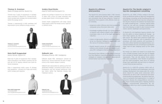 Quartz+Co offshore
wind practice
The Quartz+Co wind practice team (+30) consists
of highly experienced partners, project managers
and consultants that all have extensive “hands-on”
experience from projects in the offshore wind sec-
tor including
•	 Experience within offshore wind from projects for
companies across the entire value chain
•	 Knowledge building through our strong network
of relations with industry experts which allows for
proprietary input on all of the eight key supplier
industries
•	 Library of high-quality offshore wind data collect-
ed by our Business Intelligence department over
the course of numerous projects
•	 Market research across all current and potential
offshore wind markets through our research com-
pany MEC Intelligence (Marine, Energy, Cleantech)
The practice team delivers a wide range of services
from due diligence, corporate strategy and sourcing
strategies to category management, organisational
transformation and execution support.
Quartz+Co: The Nordic original in
top-tier management consulting
Quartz+Co, est. 2002, is firmly rooted in the tradi-
tional, professional values of high-end management
and strategy consulting, as the founding partners all
originate from the well-known top-tier companies in
the industry. However, the ambition has always been
to create something else – a Nordic original where
clients are met with less standard methodologies
and more listening, in order to tailor solutions to the
clients’ specific challenges and opportunities.
At Quartz+Co, we emphasise rigorous analysis, but
also the ability to induce behavioural change – as
both these aspects are vital in delivering sustain-
able results. We deliver both analytical insight and
impact through pragmatic and co-operative work
processes, and pride ourselves with providing cli-
ents with unified, talented and prepared teams, con-
sisting of people who see consulting as a profession
rather than an early stepping stone on the career
path.
Put simply, our clients can expect us to tackle and
solve complex business issues, but also to engage
and motivate all relevant people within the client’s
organisation. They can also expect more experts
than junior consultants, more flexible co-operation
and less fixed procedures, more focus on making
things work specifically and less focus on theoreti-
cal and historical best practices.
Quartz+Co is a 200-FTE company (2013) with of-
fices in Oslo, Stockholm and Copenhagen, and while
strategy development has always been the corner-
stone, Quartz+Co today works extensively within
transactions as well as with commercial and opera-
tional excellence programmes. We deliver these ser-
vices to companies and organisations in a range of
industries. Besides the energy/offshore wind prac-
tice, these include private equity, shipping, pharma/
medtech, consumer/retail, government, etc. Ap-
proximately 40% of our work is outside Scandinavia.
Thomas G. Arentsen
Head of Energy practice, Quartz+Co
Thomas has 17 years of experience in manage-
ment consulting. In Quartz+Co, Thomas has pri-
marily worked with strategy and transformation
within the energy sector.
Thomas is experienced in both upstream and
downstream across different energy sources.
Niels Reiff Koggersbøl
Senior Partner, Quartz+Co
Niels has 21 years of experience from manage-
ment consulting in the Nordic countries, the UK
and the US for leading national and multi-na-
tional companies.
Niels is experienced within issues of strategy
and operations – primarily for funds and clients
within energy and industrial.
Anders Roed Bruhn
Head of OSW practice,Quartz+Co
Anders has worked in Quartz+Co for more than
14 years with a focus on large industrials and
private equity funds in the European market.
Anders heads engagements with large supply
chain players within the energy sector, especial-
ly offshore wind.
Sidharth Jain
Managing Director, MEC Intelligence
Sidharth heads MEC Intelligence (owned by
Quartz+Co). He has more than 10 years of expe-
rience in the market research industry.
Sidharth was responsible for setting up the first
dedicated strategic consulting research desk in
Evalueserve and has worked extensively with
top clients within the Maritime, Energy and
Cleantech sectors.
Thomas G. Arentsen
+45 29 69 69 30
thomas.g.arentsen@quartzco.com
Niels Reiff Koggersbøl
+45 29 69 69 28
niels.r.koggersbol@quartzco.com
Anders Roed Bruhn
+45 29 69 69 33
anders.roed.bruhn@quartzco.com
Sidharth Jain
+91 98 105 33 550
sidharth@mecintelligence.com
38 39
 