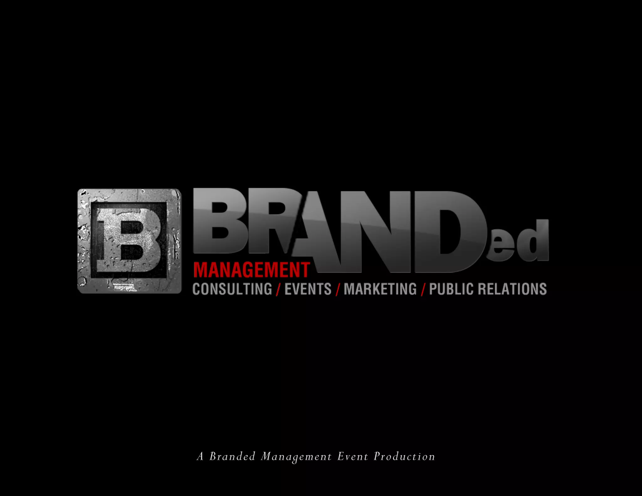 A Branded Management Event Production
 