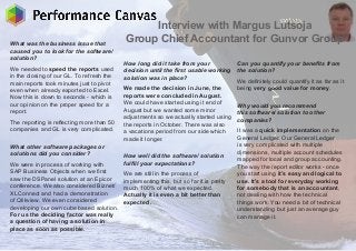 Interview with Margus Lutsoja
Group Chief Accountant for Gunvor GroupWhat was the business issue that
caused you to look f...