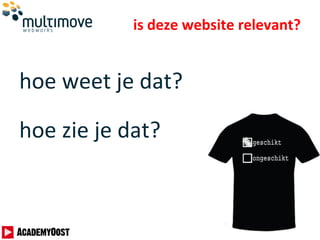 is deze website relevant?
hoe weet je dat?
hoe zie je dat?
 