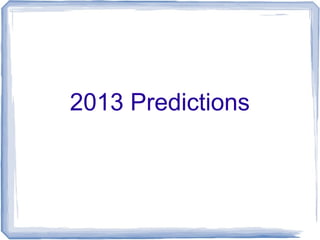 2013 Predictions
 
