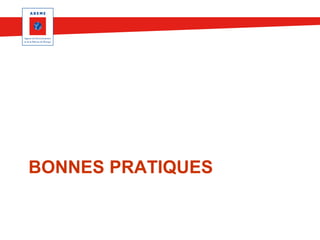 BONNES PRATIQUES

 