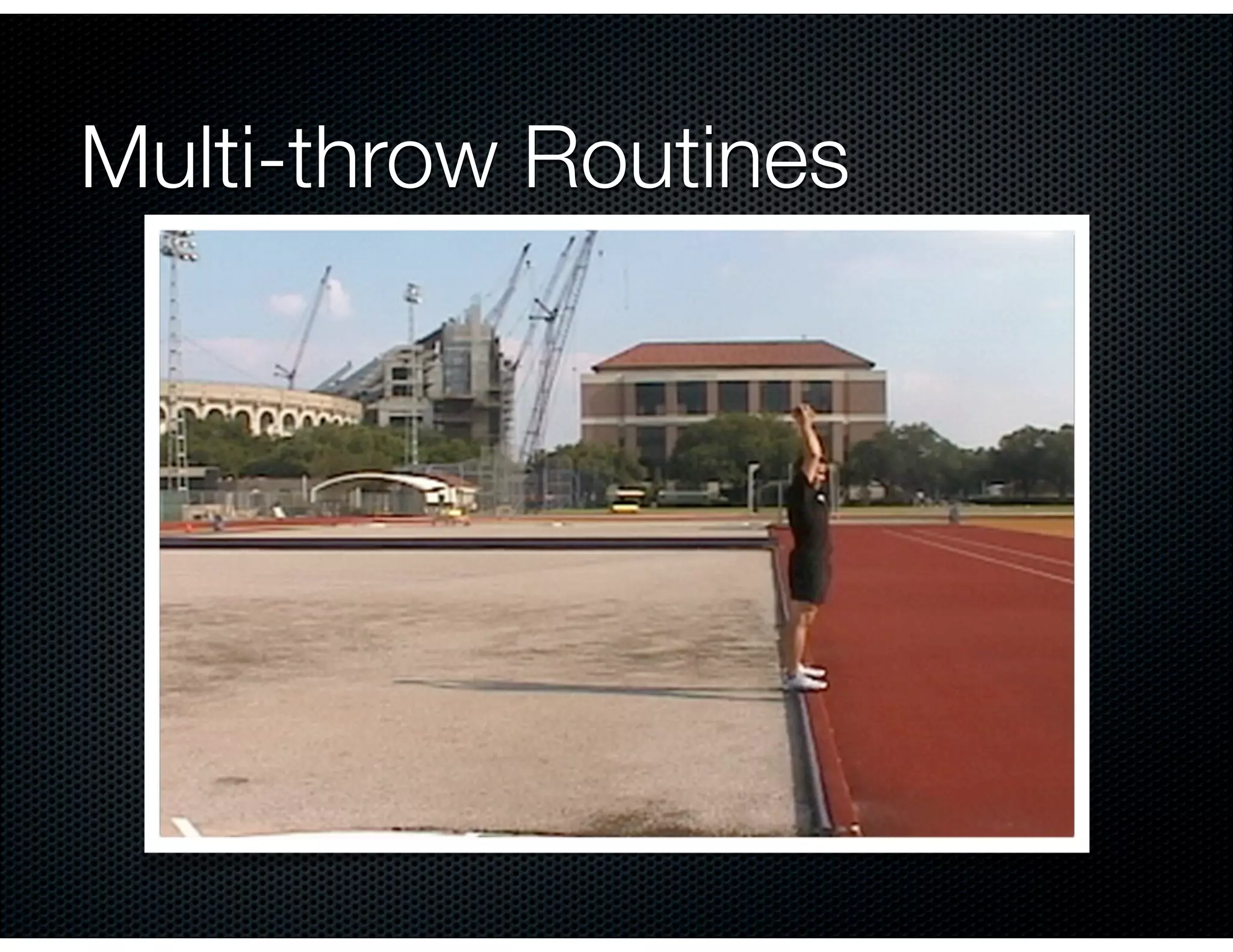 Multi-throw Routines
 