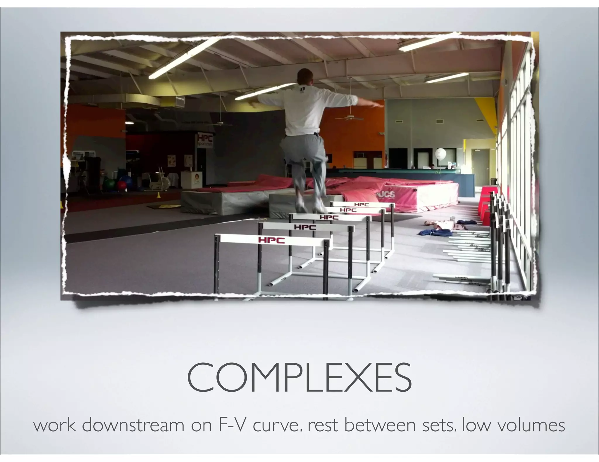 COMPLEXES
work downstream on F-V curve. rest between sets. low volumes
 
