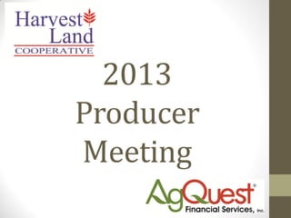 2013
Producer
Meeting
 