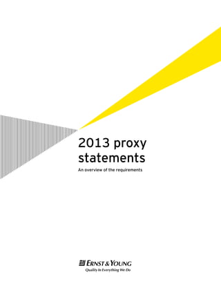 2013 proxy
statements
An overview of the requirements

 