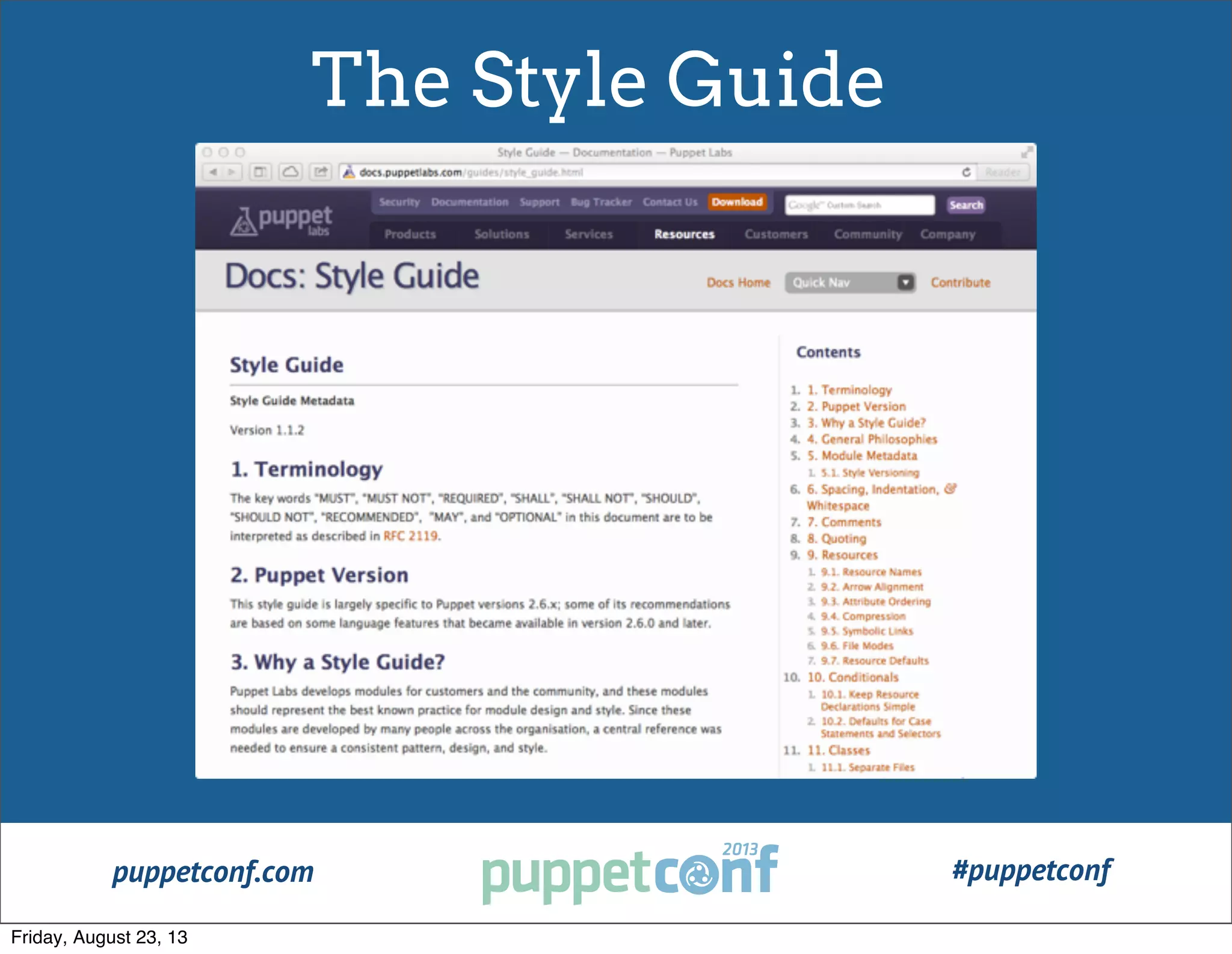 puppetconf.com #puppetconf
#PuppetCamp
The Style Guide
Friday, August 23, 13
 