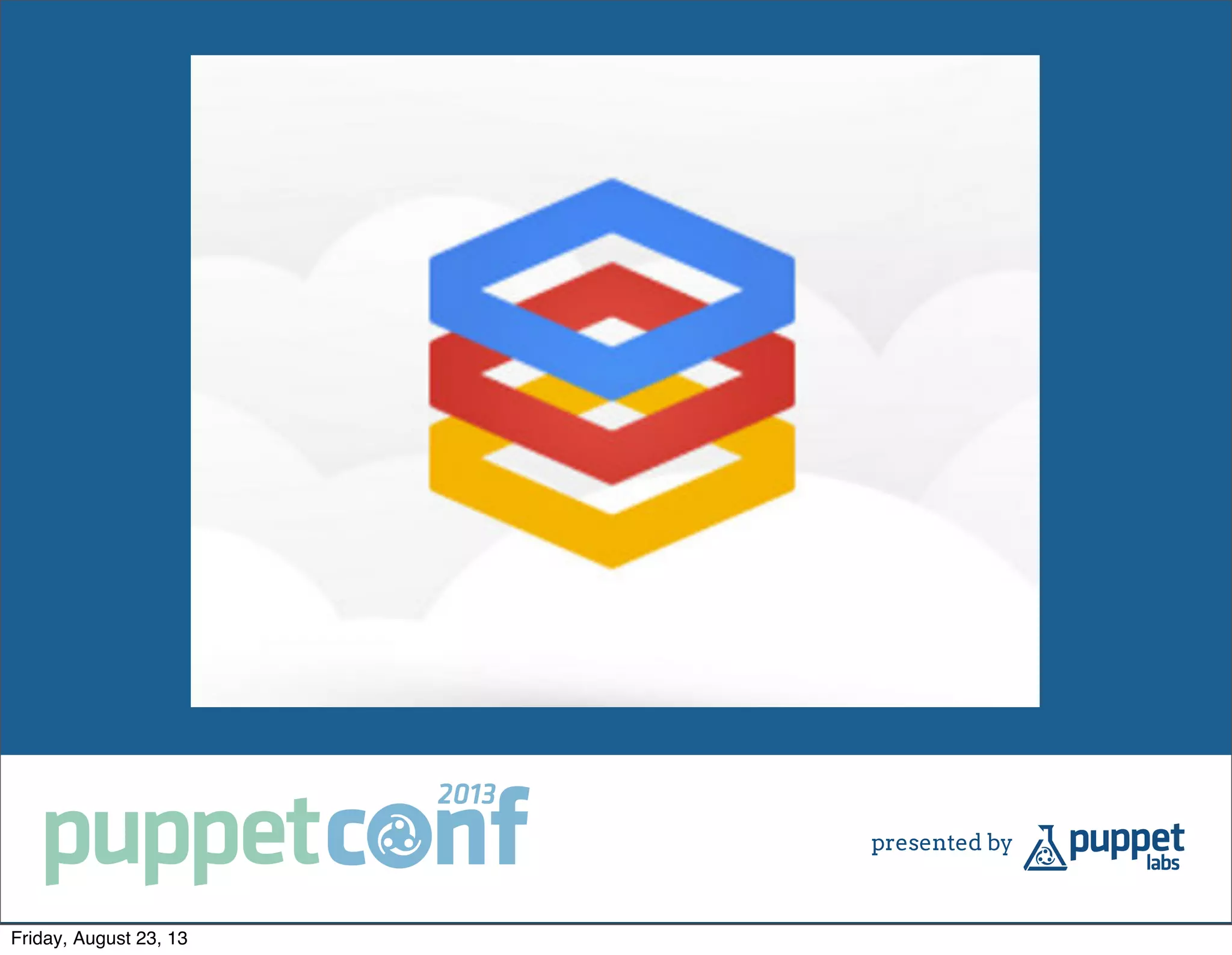 Friday, August 23, 13
 