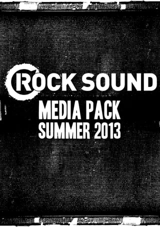 MEDIA PACk
SUMMER 2013

 