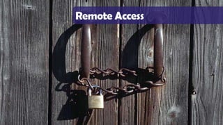 Remote Access
 