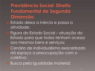 

Estado deixa a inércia e passa a
atividade;
 Figura do Estado Social – atuação do
Estado para que todos tenham acesso
aos mesmos bens e serviços;
 Cenário de individualismo exacerbado
dá espaço a preocupação com o
coletivo;
 Busca pela igualdade material;
5

 