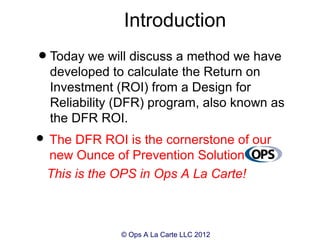 RAMS 2013 Calculating roi when implementing a dfr program by mike ...