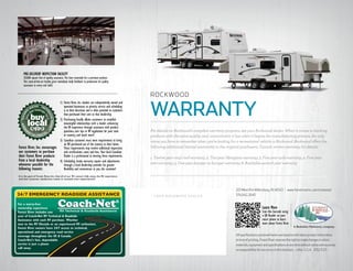 Roc kwood


WARRANTY
For details on Rockwood’s complete warranty program, see your Rockwood dealer. When it comes to backing
products with the same quality and commitment it has when it begins the manufacturing process, the only
name you have to remember when you’re looking for a recreational vehicle is Rockwood. Rockwood offers the
following additional limited warranties to the original purchasers. Consult written warranty for details.

1. Twelve-year vinyl roof warranty, 2. Two-year fiberglass warranty, 3. Five-year axle warranty, 4. Five-year
tent warranty, 5. One-year bumper to bumper warranty, 6. Available second-year warranty




                                                      201 West Elm Millersburg, IN 46543    | www.forestriverinc.com/rockwood
  Y O U R R OCKWOOD DE A L E R                        574.642.2640




                                                      All specifications contained herein are based on the latest product information
                                                      at time of printing. Forest River reserves the right to make changes in colors,
                                                      materials, equipment and specifications at any time without notice and assumes
                                                      no responsibility for any errors in this brochure. Litho. U.S.A 2012.11.07
 