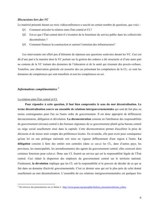 6
Discussions lors des VC
Le matériel présenté durant ces trois vidéoconférences a suscité un certain nombre de questions,...