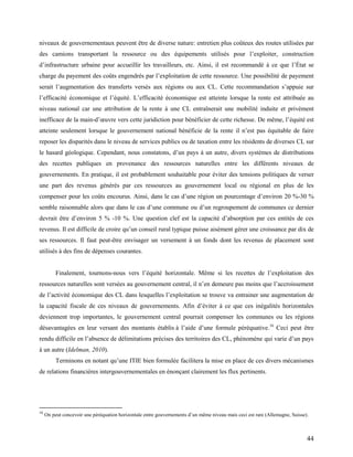 44
niveaux de gouvernementaux peuvent être de diverse nature: entretien plus coûteux des routes utilisées par
des camions ...
