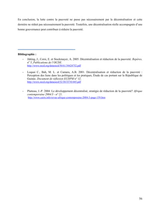 56
En conclusion, la lutte contre la pauvreté ne passe pas nécessairement par la décentralisation et cette
dernière ne réd...