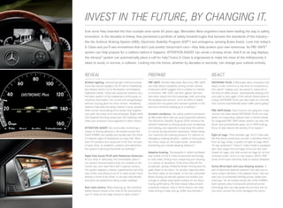 INVEST IN THE FUTURE, BY CHANGING IT.
Ever since they invented the first crumple zone some 60 years ago, Mercedes -Benz engineers have been leading the way in safety
innovation. In the decades to follow, they pioneered a portfolio of safety breakthroughs that became the standards of the industry — 
like the Antilock Braking System (ABS), Electronic Stability Program (ESP ®) and emergency-sensing Brake Assist. Look into today’s
S‑ Class and you’ll see innovations that don’t just predict tomorrow’s cars — they help protect your own tomorrow. Its PRE‑SAFE®
system can help prepare for a collision before it happens. ATTENTION ASSIST can sense a drowsy driver. And if an air bag deploys,
the mbrace® system can automatically place a call for help.8 Every S-Class is engineered to make the most of the milliseconds it
takes to avoid, or survive, a collision. Looking into the future, whether by decades or seconds, can change your outlook entirely.


REVEAL                                                       PREPARE                                                   REACT
Brilliant lighting. Generating light that’s perceived        PRE-SAFE. Another Mercedes -Benz first, PRE-SAFE          DISTRONIC PLUS. A Mercedes-Benz innovation that
more like natural daylight, the Bi ‑Xenon headlamps          can help detect instability during certain vehicle        takes cruise control to a new level of convenience,
also feature Active Curve Illumination and Adaptive          maneuvers which suggest that a collision or rollover      this option10 adapts your set speed in response to
Highbeam Assist. These two advanced systems vary             is imminent. PRE ‑SAFE can then tighten the front         the flow of traffic ahead — automatically slowing until
the beam pattern of the headlamps continuously, to           seat belts, adjust the front passenger seat, and close    your path is clear again. If the vehicle ahead slows to
maximize illumination into curves and straightaways          the windows and sunroof — all in an effort to better      a stop, DISTRONIC PLUS can also brake to a full halt,
without causing glare for other drivers. Headlamp            prepare the occupants and restraint systems in the        then resume automatically when traffic starts going.15
washers help keep the lamps cleaner in poor weather,         precious moments leading up to a collision.13
while corner-illuminating front lamps help brighten                                                                    PRE-SAFE Brake. Even if you’re not using the cruise
your path into sharp turns and driveways. Bright white       Accident avoidance. Two safety systems pioneered          control, the radar-based DISTRONIC PLUS can help
LED Daytime Running Lamps and LED taillamps help             by Mercedes-Benz help you avoid potential collisions.     detect an impending collision with a vehicle ahead.
make your presence more apparent to other drivers.           The Electronic Stability Program (ESP) monitors the       Its integrated PRE‑SAFE Brake system can alert the
                                                             vehicle’s response to driving inputs such as steering     driver and automatically apply up to 100% braking
ATTENTION ASSIST. By continually monitoring a                and braking, and responds to help keep the vehicle        force, to help reduce the severity of an impact.14
variety of driving behaviors, all models except the          on course during extreme maneuvers.4 Brake Assist
S 400 HYBRID can audibly and visually alert the driver       can maximize the braking pressure if it detects an        Eight air bags. Three decades ago, the S‑Class was
if it detects signs of drowsiness on long trips. More        emergency braking situation — based on how quickly        the first series-production car with a standard driver’s
than 70 variables are measured in the first minutes          the driver steps on the brake pedal — potentially         front air bag. Today, a system of eight air bags offers
of each drive, to establish a pattern and determine          shortening your overall stopping distance.14              10-way protection.16 Every S‑Class model is equipped
the system’s warning thresholds accordingly.9                                                                          with dual- stage front air bags, front and rear side -
                                                             Adaptive braking. The powerful 4 ‑ wheel ventilated       impact air bags, and side curtain air bags for all four
Night View Assist PLUS with Pedestrian Detection.            disc brakes of the S‑Class incorporate technology         outboard seats. And in a rear impact, NECK‑ PRO
As you drive in darkness, this remarkable option10           to help make driving more reassuring and relaxing         active front head restraints help to reduce whiplash.
can project infrared beams that are invisible to the         in a variety of situations. If the driver lifts off the
human eye, and read them with a special camera.              accelerator quickly, Predictive Brake Priming sets the    Active Blind Spot and Lane Keeping Assists. A
The system displays a clearer, supplemental real-time        pads closer to the discs — for quicker response when      pair of advanced optional systems10 can alert you to
view of the road ahead on an 8" in-dash screen that’s        the driver steps on the brakes. In the rain, Automatic    some unseen vehicles in the adjacent lane,17 and can
directly in front of the driver. It can also help identify   Brake Drying periodically applies the brakes just         warn you of unintended drifting across visible lane
and point out pedestrians along a dark roadway.11            enough to sweep away water buildup on the discs.          markings.9 On all models except the S 400 HYBRID,
                                                             During uphill starts, Hill-Start Assist helps prevent     both systems also incorporate advanced active
Rear view camera. When backing up, this standard             unwanted rollback. And a HOLD feature can help            technology that can help guide the car back into its
safety feature shows a live view of the area behind          make driving in stop -and-go traffic less stressful.14    own lane, should the driver disregard the alerts.
your S -Class on the large central in-dash screen.12
 