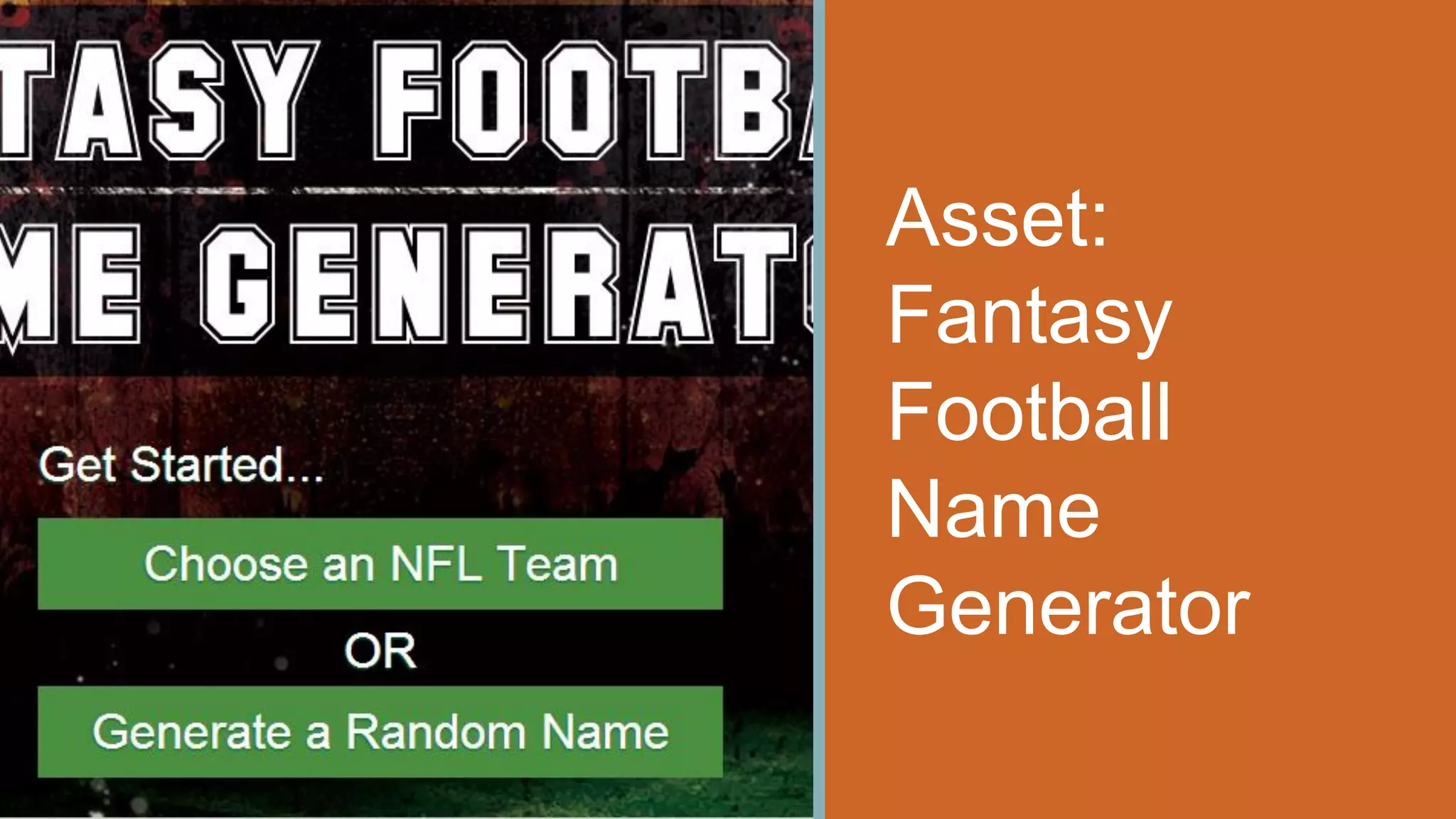 Asset:
Fantasy
Football
Name
Generator
@wilreynolds

 