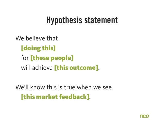 hypothesis statement feature we believe