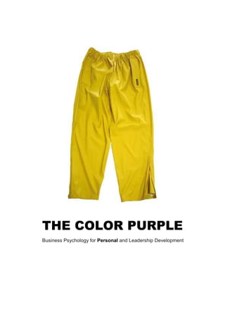 THE COLOR PURPLE
Business Psychology for Personal and Leadership Development
 
