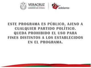 ESTE PROGRAMA ES PÚBLICO, AJENO A
CUALQUIER PARTIDO POLÍTICO.
QUEDA PROHIBIDO EL USO PARA
FINES DISTINTOS A LOS ESTABLECIDOS
EN EL PROGRAMA.

 