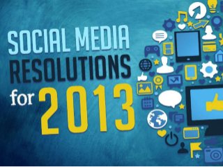 2013 social media resolutions in digital marketing - EBriks Infotech