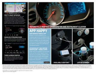 APP HAPPY
NEW BRINGGO MOBILE APP
BringGo6
recently published a new
navigation app for your smartphone. Later
in the model year, Chevrolet plans to make
software available that will enable Spark
owners to use this navigation app through
the vehicle�s available Chevrolet MyLink1
infotainment system.
MYCHEVROLET7
AND ONSTAR
REMOTELINK™8
MOBILE APPS
Forget where you parked? Lock your keys
in the car? No worries. Together, these
apps let you set parking reminders, lock
and unlock doors,9
check vehicle health,
contact roadside assistance, schedule
maintenance and more.
Motorcycle-inspired SPEEDOMETER and instrument cluster
Available USB PORT3
LOTS OF storage
pretty smart interface
Available Chevrolet MyLink1
uses Bluetooth® audio
streaming2
to pull content from your compatible
smartphone and integrate it into a vibrant, colorful
7-inch diagonal touch-screen display so you can access
it with the touch of a finger. It also connects with the
available USB port,3­
so you can play your iPod® or even
plug in a flash drive, park and watch a stored movie.
Seamless streaming music
With a compatible smartphone and available Chevrolet
MyLink1
, you can stream music from Pandora® Internet
Radio or Stitcher SmartRadio™4
anytime, anywhere.
THREE GLORIOUS MONTHS
140 channels of commercial-free music, sports,
talk, comedy, news, weather and more are yours
with a 3-month trial subscription to available
SiriusXM Satellite Radio.5
These mobile apps are available on the
App Store℠ or Android Marketplace.
1 MyLink functionality varies by model. Full functionality requires compatible Bluetooth and smartphone, and USB connectivity for some devices. MyLink on Spark does not include functionality such as enhanced voice recognition, Gracenote and CD player. 
2 Go to gm.com/bluetooth to find out which phones are compatible with the vehicle.  3 Not compatible with all devices.  4 Data plan rates apply.  5 If you subscribe after your trial period, subscriptions are continuous until you call SiriusXM to cancel. See SiriusXM
Customer Agreement for complete terms at siriusxm.com. Other fees and taxes will apply. All fees and programming subject to change. XM satellite service is available only in the 48 contiguous United States and Washington, D.C.  6 BringGo app must be
purchased separately. Requires compatible smartphone. Data plan rates apply. See dealer or call 1-855-4-support (1-855-4-787-7678) for more information.  7 Requires iPhone or Android platform.  8 Available on select iPhone, Android and BlackBerry devices.
Services vary by phone, vehicle and conditions. Requires an active OnStar subscription, which is standard for six months.  9 Requires available power door locks.
iPod and iPhone are trademarks of Apple Inc., registered in the U.S. and other countries.
App Store is a service mark of Apple Inc.
 