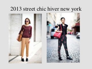 2013 street chic hiver new york
 