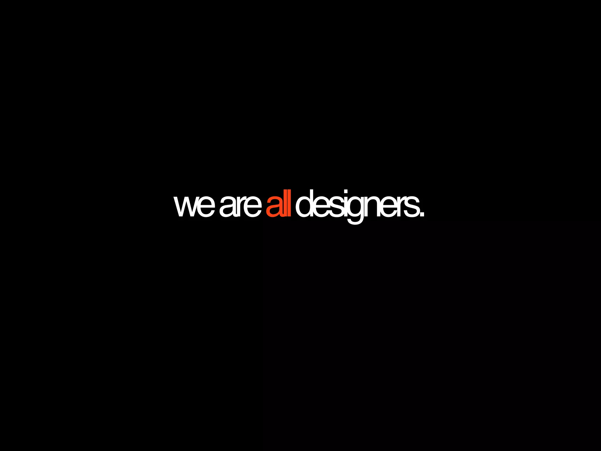 wearealldesigners.
 