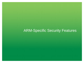 ARM-Specific Security Features

 